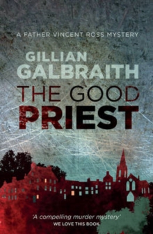 The Good Priest : A Father Vincent Ross Mystery, Paperback Book The Good Priest : A Father Vincent Ross Mystery, Paperback Book