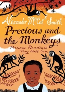 Precious and the Monkeys : Precious Ramotswe's Very First Case, Paperback Book Precious and the Monkeys : Precious Ramotswe's Very First Case, Paperback Book