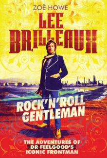 Lee Brilleaux : Rock'n'roll Gentleman, Paperback Book Lee Brilleaux : Rock'n'roll Gentleman, Paperback Book