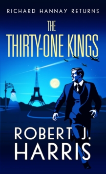 The Thirty-One Kings : Richard Hannay Returns, Paperback / softback Book The Thirty-One Kings : Richard Hannay Returns, Paperback / softback Book