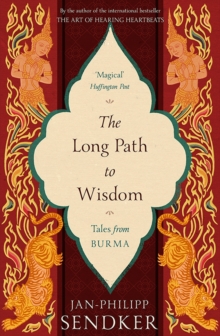 The Long Path to Wisdom : Tales From Burma, Paperback / softback Book The Long Path to Wisdom : Tales From Burma, Paperback / softback Book