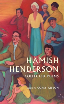 Hamish Henderson : Collected Poems, Hardback Book Hamish Henderson : Collected Poems, Hardback Book