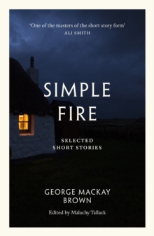 Simple Fire : Selected Short Stories