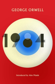 1984 Nineteen Eighty-Four : New Edition of the Twentieth Century's Dystopian Masterpiece