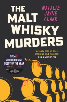 Birlinn General The Malt Whisky Murders , Shortlisted For The 2025 Bloody Scotland Debut Prize