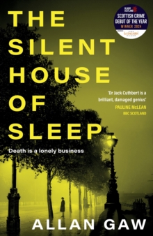 The Silent House of Sleep : The First Dr Jack Cuthbert Mystery