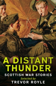 A Distant Thunder : Scottish War Stories