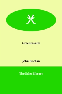 Greenmantle, Paperback / softback Book Greenmantle, Paperback / softback Book