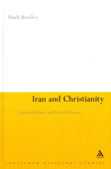 Iran and Christianity : Historical Identity and Present Relevance, PDF Book Iran and Christianity : Historical Identity and Present Relevance, PDF Book