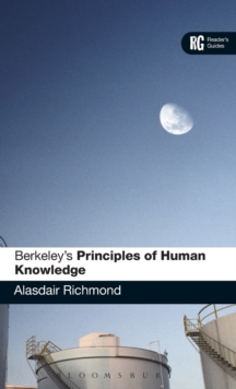 Berkeley's "Principles of Human Knowledge" : A Reader's Guide, Hardback Book Berkeley's "Principles of Human Knowledge" : A Reader's Guide, Hardback Book