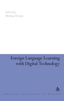Foreign Language Learning with Digital Technology, Hardback Book Foreign Language Learning with Digital Technology, Hardback Book