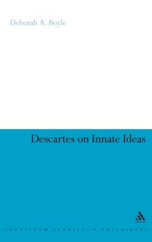 Descartes on Innate Ideas, Hardback Book Descartes on Innate Ideas, Hardback Book