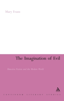 The Pursuit of Evil : Detective Fiction and the Modern World, Hardback Book The Pursuit of Evil : Detective Fiction and the Modern World, Hardback Book