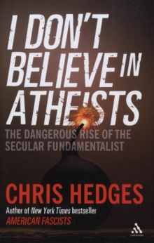 I Don't Believe in Atheists, Hardback Book I Don't Believe in Atheists, Hardback Book