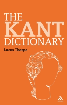 The Kant Dictionary, Paperback Book The Kant Dictionary, Paperback Book