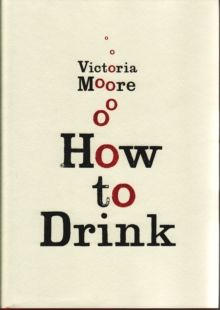 How to Drink, Hardback Book How to Drink, Hardback Book