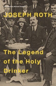 The Legend of the Holy Drinker, Paperback Book The Legend of the Holy Drinker, Paperback Book