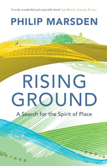 Rising Ground : A Search for the Spirit of Place