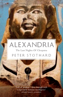 Alexandria : The Last Nights of Cleopatra, Paperback Book Alexandria : The Last Nights of Cleopatra, Paperback Book