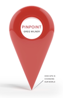 Pinpoint : How GPS is Changing Our World, Paperback Book Pinpoint : How GPS is Changing Our World, Paperback Book