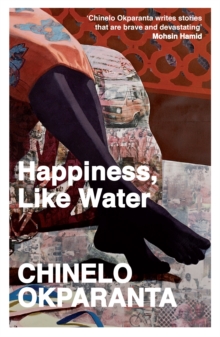 Happiness, Like Water : Stories, Paperback / softback Book Happiness, Like Water : Stories, Paperback / softback Book