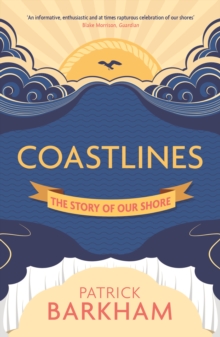 Coastlines : The Story of Our Shore