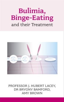 Bulimia, Binge-eating and Their Treatment, Paperback Book Bulimia, Binge-eating and Their Treatment, Paperback Book
