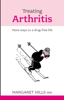 Treating Arthritis : More Ways to a Drug-free Life, Paperback Book Treating Arthritis : More Ways to a Drug-free Life, Paperback Book