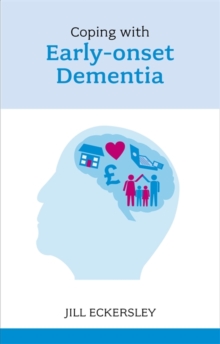 Coping with Early Onset Dementia, Paperback Book Coping with Early Onset Dementia, Paperback Book