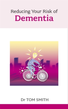 Reducing Your Risk of Dementia, Paperback Book Reducing Your Risk of Dementia, Paperback Book