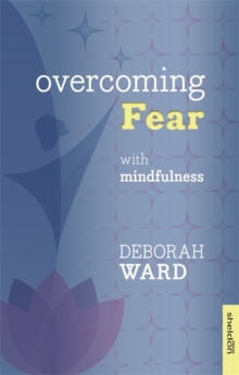 Overcoming Fear with Mindfulness, Paperback Book Overcoming Fear with Mindfulness, Paperback Book