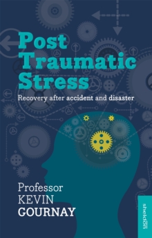 Post-Traumatic Stress Disorder : Recovery After Accident And Disaster, Paperback / softback Book Post-Traumatic Stress Disorder : Recovery After Accident And Disaster, Paperback / softback Book