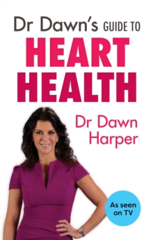Dr Dawn's Guide to Heart Health, Paperback / softback Book Dr Dawn's Guide to Heart Health, Paperback / softback Book