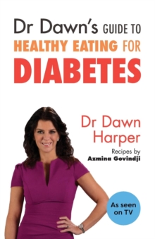 Dr Dawn's Guide to Healthy Eating for Diabetes