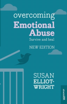 Overcoming Emotional Abuse, Paperback / softback Book Overcoming Emotional Abuse, Paperback / softback Book