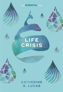 Life Crisis: The Mindful Way