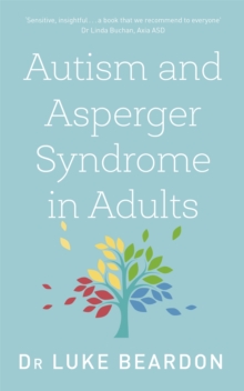 Autism and Asperger Syndrome in Adults : An Up To Date Overview, Paperback / softback Book Autism and Asperger Syndrome in Adults : An Up To Date Overview, Paperback / softback Book