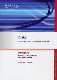 Financial Accounting and Tax Principles - Study Text : Paper P7, Paperback Book Financial Accounting and Tax Principles - Study Text : Paper P7, Paperback Book