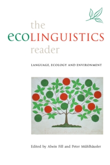 Ecolinguistics Reader : Language, Ecology and Environment