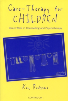 Care-Therapy for Children : Applications in Counselling and Psychotherapy