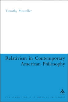 Relativism in Contemporary American Philosophy : Macintyre, Putnam, and Rorty