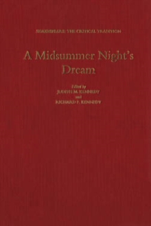 A Midsummer Night's Dream : Shakespeare: the Critical Tradition, Volume 7