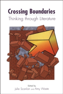 Crossing Boundaries : Thinking Through Literature