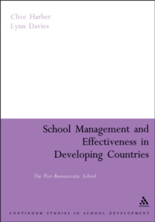 School Management and Effectiveness in Developing Countries : The Post-Bureaucratic School