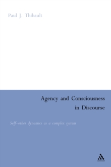 Agency and Consciousness in Discourse : Self-Other Dynamics as a Complex System