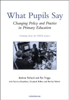 What Pupils Say : Changing Policy and Practice in Primary Education