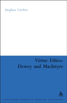 Virtue Ethics: Dewey and MacIntyre