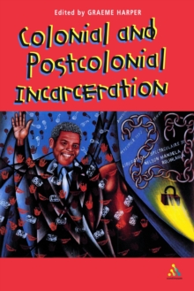 Colonial and Post-Colonial Incarceration