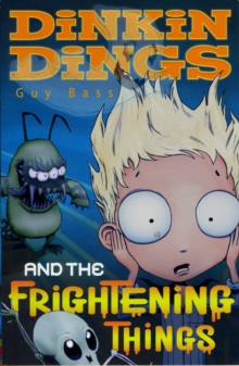 Dinkin Dings : and the Frightening Things Bk. 1, Paperback / softback Book Dinkin Dings : and the Frightening Things Bk. 1, Paperback / softback Book