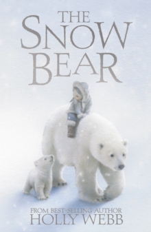 The Snow Bear, Hardback Book The Snow Bear, Hardback Book